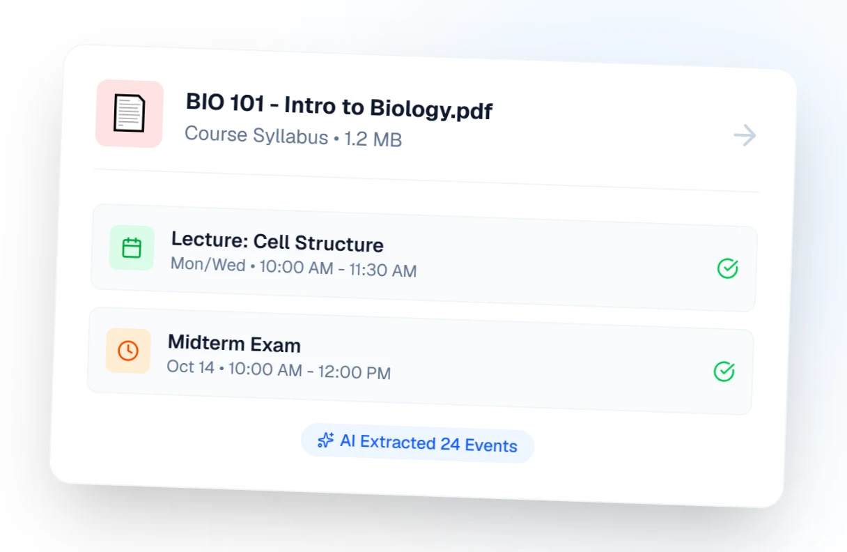 A card showing "BIO 101 - Intro to Biology.pdf" (Course Syllabus) being read: Lecture: Cell Structure, Mon/Wed 10:00 AM - 11:30 AM, and Midterm Exam, Oct 14 10:00 AM - 12:00 PM, with the note "AI Extracted 24 Events"