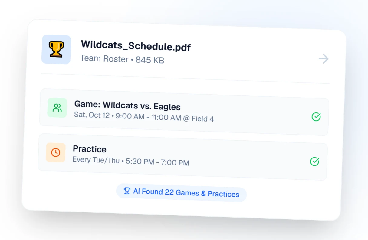 A card showing Wildcats_Schedule.pdf being read: Game: Wildcats vs. Eagles, Sat Oct 12 9:00 AM - 11:00 AM at Field 4, and Practice every Tue/Thu 5:30 PM - 7:00 PM, with the note "AI Found 22 Games & Practices"